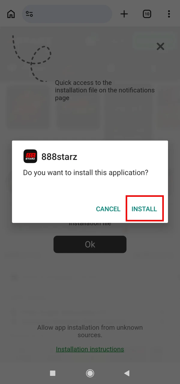 The 888starz application should be installed immediately after downloading.
